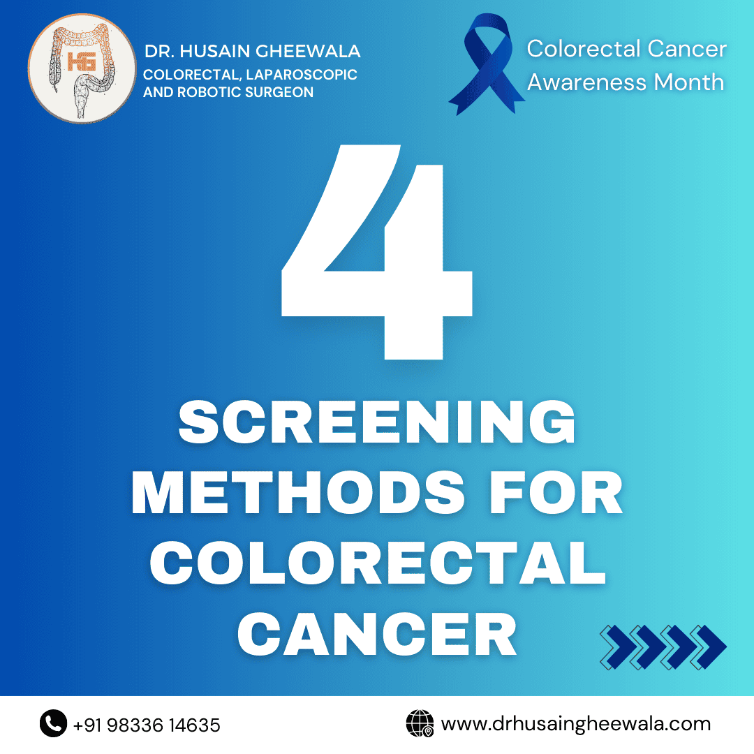 Colorectal cancer awareness: 4 screening methods highlighted by Dr. Husain Gheewala, colorectal surgeon.